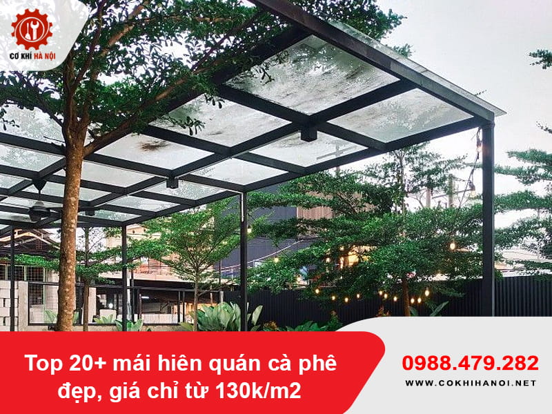 Top 20+ mái hiên quán cà phê đẹp, giá chỉ từ 130k/m2