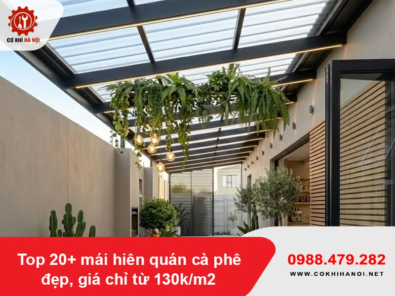 Top 20+ mái hiên quán cà phê đẹp, giá chỉ từ 130k/m2
