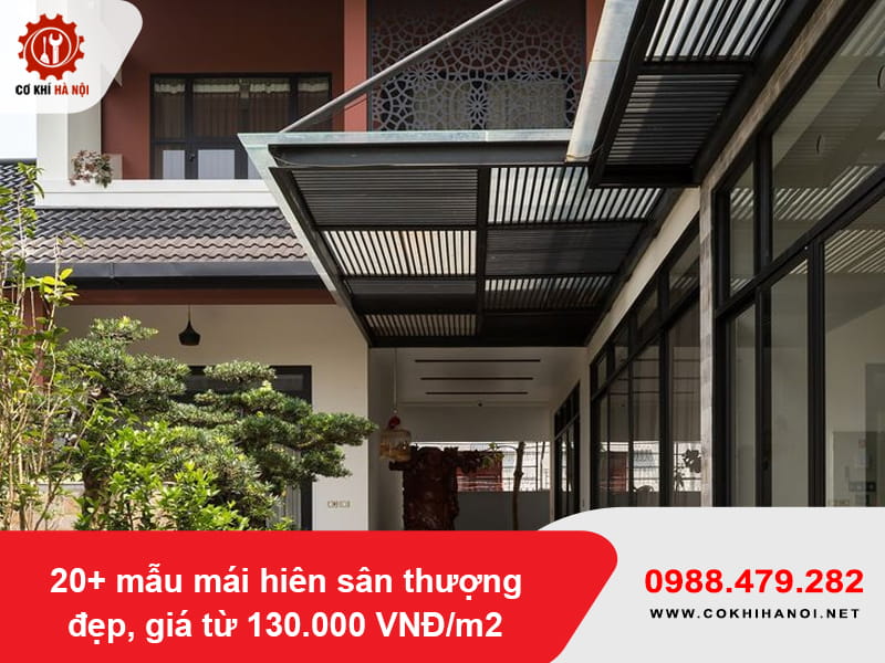 20+ mẫu mái hiên sân thượng đẹp, giá từ 130.000 VNĐ/m2