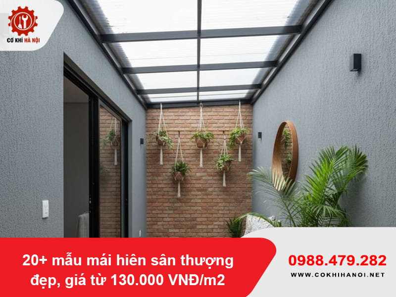 20+ mẫu mái hiên sân thượng đẹp, giá từ 130.000 VNĐ/m2