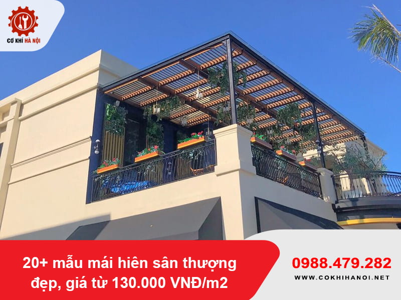 20+ mẫu mái hiên sân thượng đẹp, giá từ 130.000 VNĐ/m2