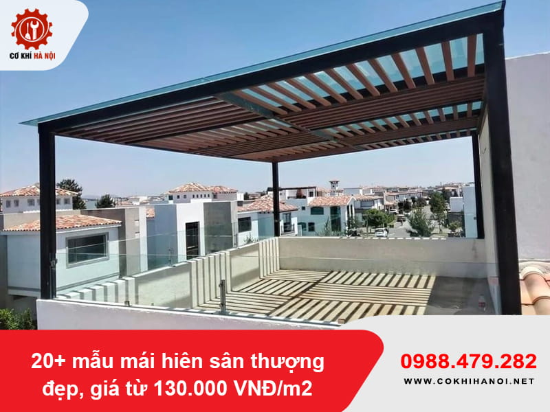 20+ mẫu mái hiên sân thượng đẹp, giá từ 130.000 VNĐ/m2