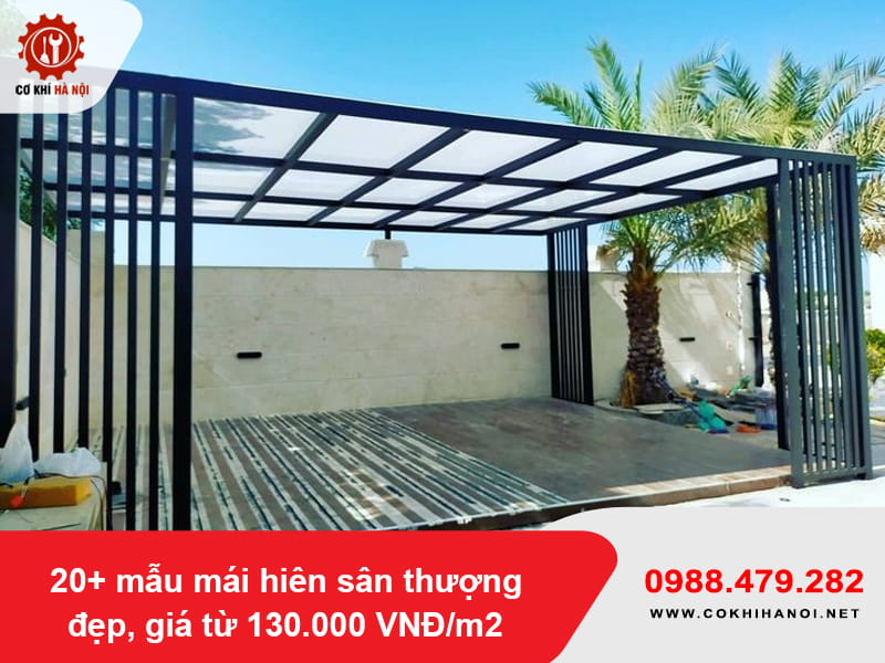 20+ mẫu mái hiên sân thượng đẹp, giá từ 130.000 VNĐ/m2