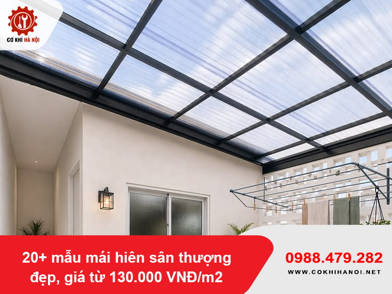20+ mẫu mái hiên sân thượng đẹp, giá từ 130.000 VNĐ/m2