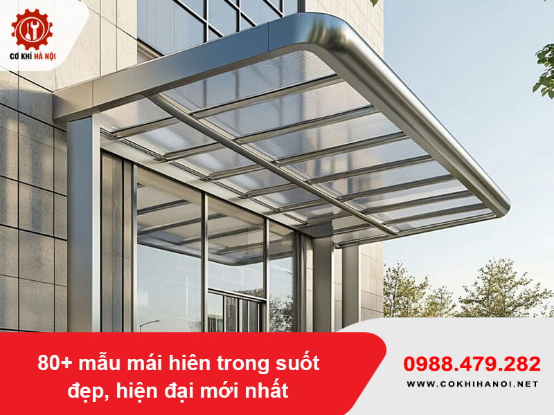 80+ mẫu mái hiên trong suốt đẹp, hiện đại mới nhất 2026