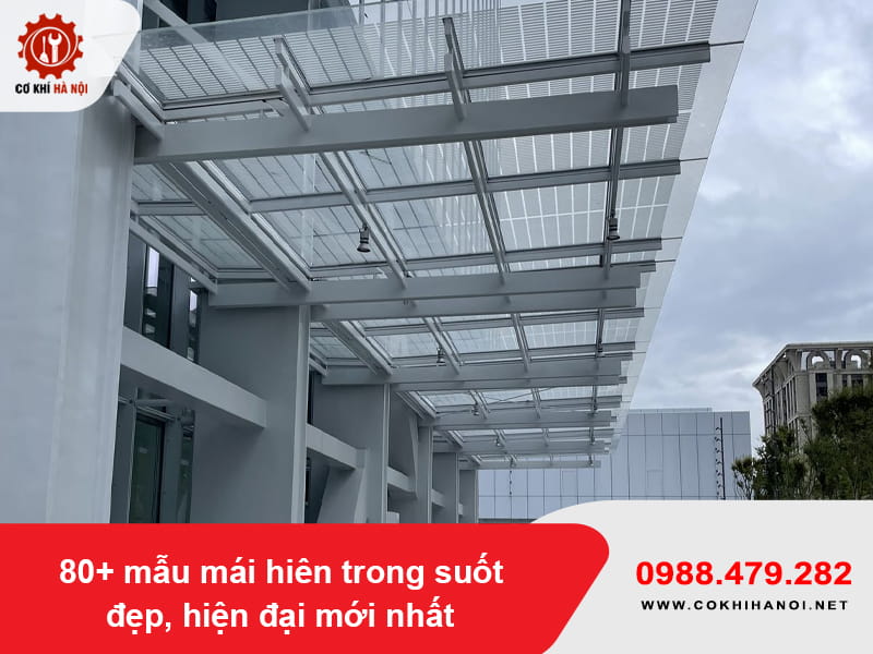 80+ mẫu mái hiên trong suốt đẹp, hiện đại mới nhất 2026