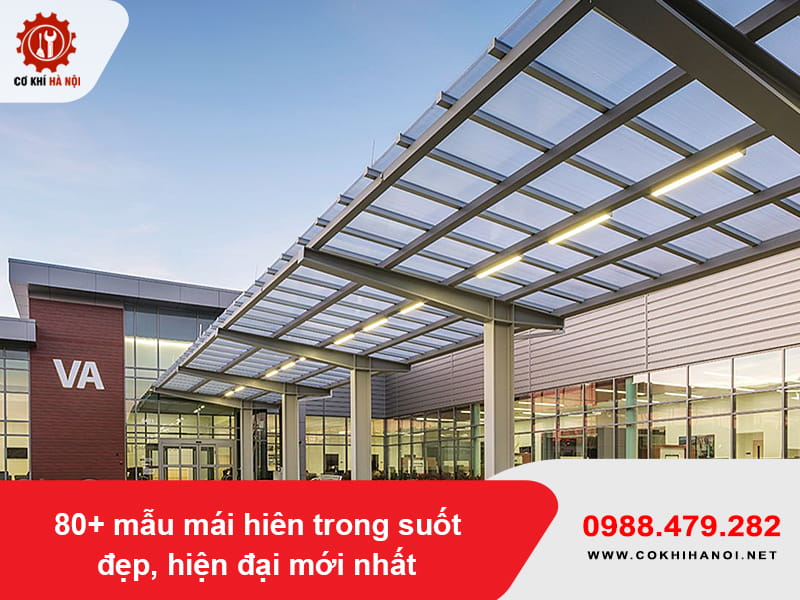 80+ mẫu mái hiên trong suốt đẹp, hiện đại mới nhất 2026