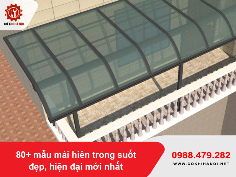 80+ mẫu mái hiên trong suốt đẹp, hiện đại mới nhất 2026
